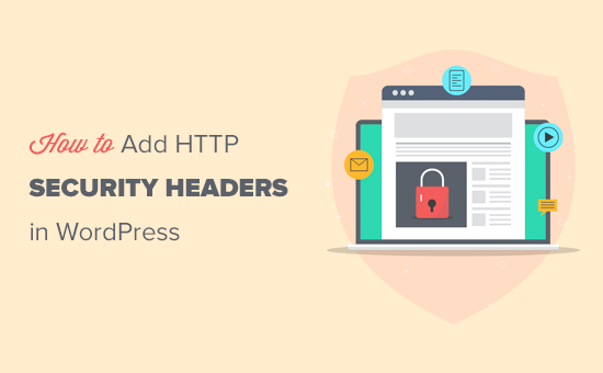 how-to-add-http-security-headers-in-wordpress-beginner-s-guide