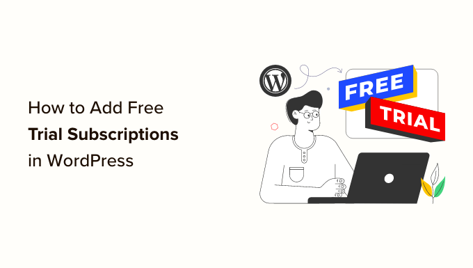 How to add free trial subscriptions in WordPress